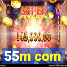 55m com